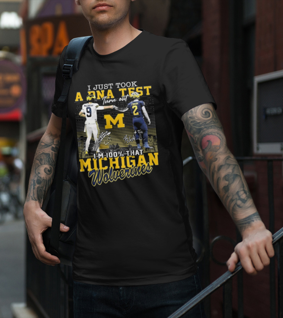 I Just Took A DNA Test Turn Out I’m 100 That Michigan Wolverines McCarthy Corum Signatures T-Shirt
