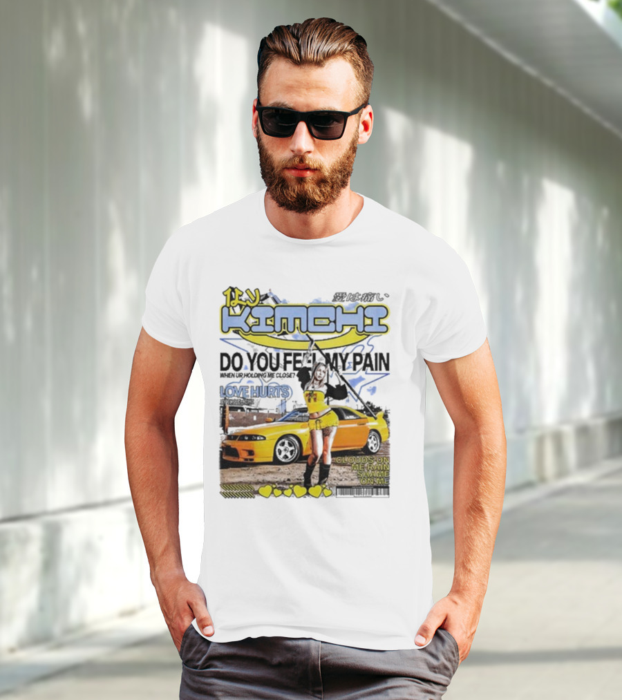 Kimchi Love Hurts Do You Feel My Pain When Ur Holding Me Close Clouds On Me Rain Shame On Me T-Shirt