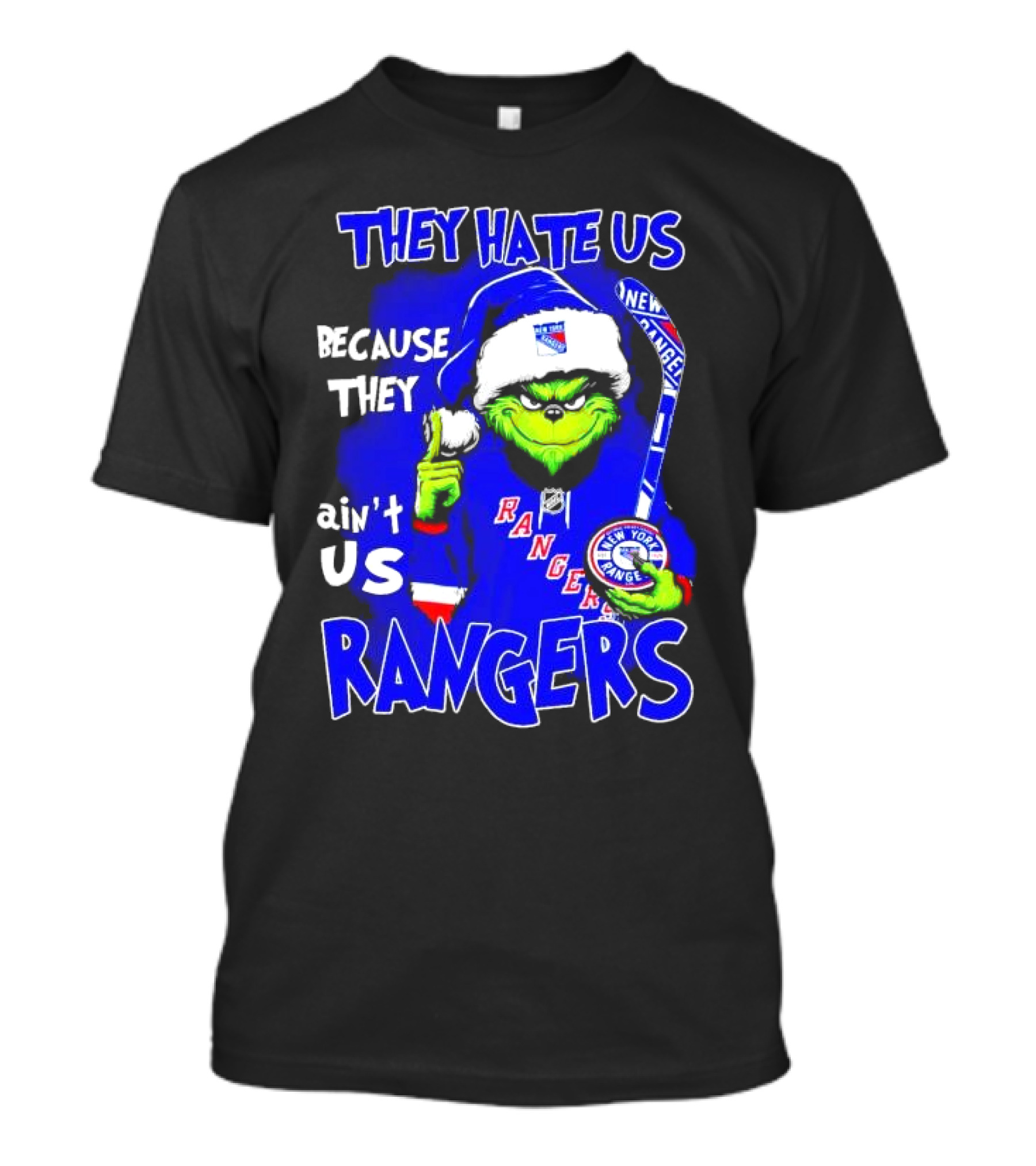 They Hate Us Because They Ain't Us Grinch New York Rangers Christmas T-Shirt