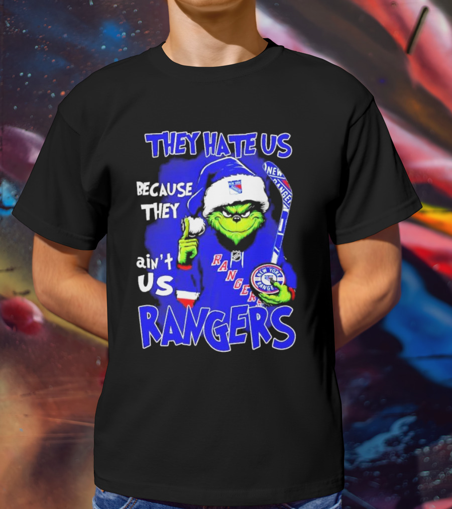 They Hate Us Because They Ain't Us Grinch New York Rangers Christmas T-Shirt