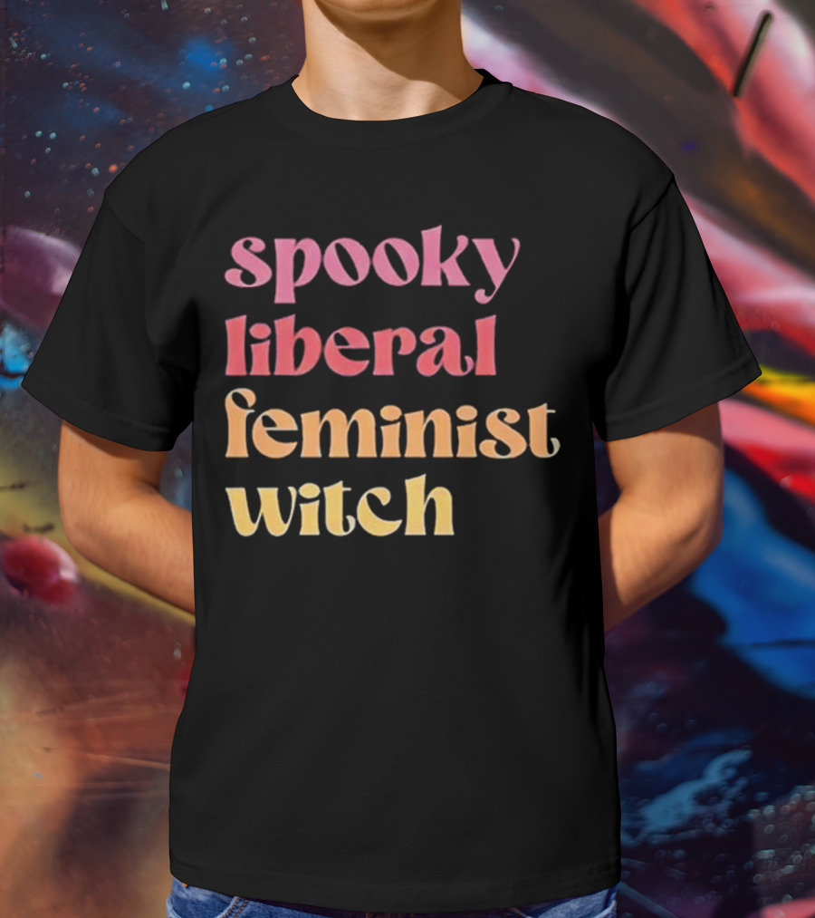 Spooky Liberal Feminist Witch T-Shirt