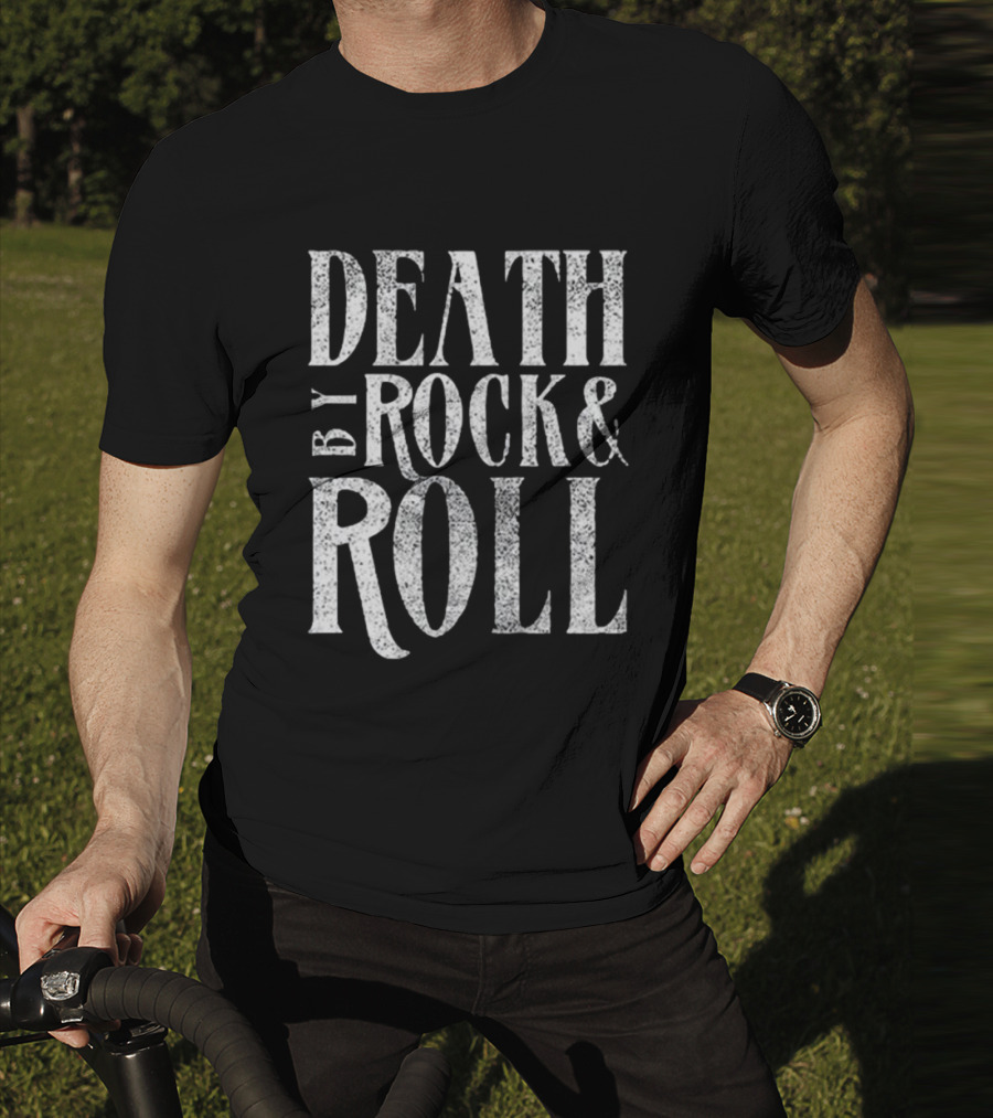 Death By Rock And Roll Rock-Inspired Music Statement Tee Shirt Print T-Shirt