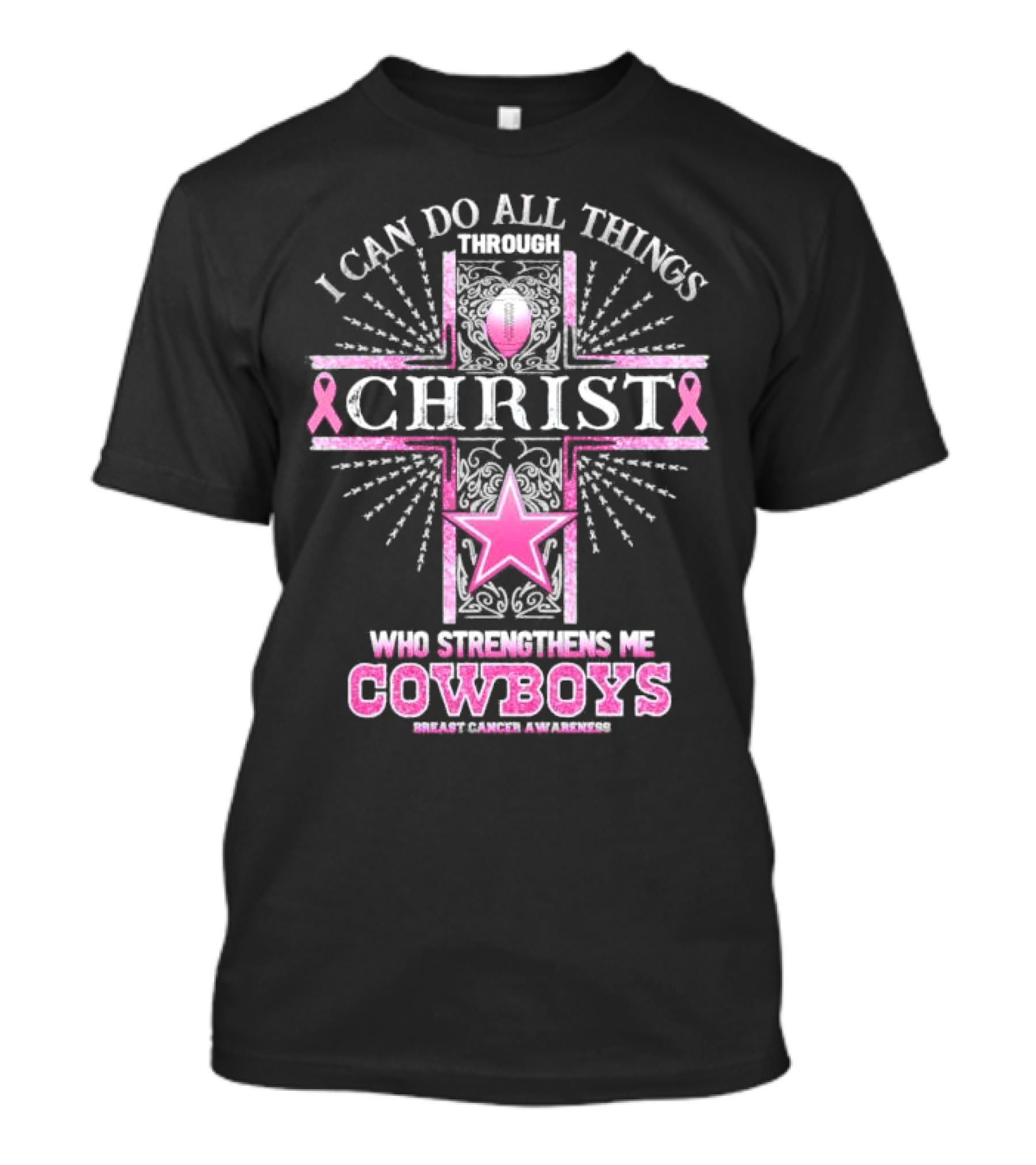 I Can Do All Things Through Christ Who Strengthens Me Cowboys Breast Cancer Awareness T-Shirt
