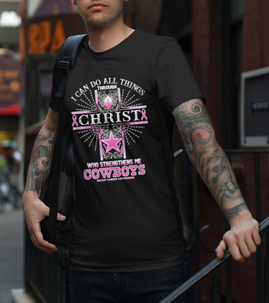 I Can Do All Things Through Christ Who Strengthens Me Cowboys Breast Cancer Awareness T-Shirt