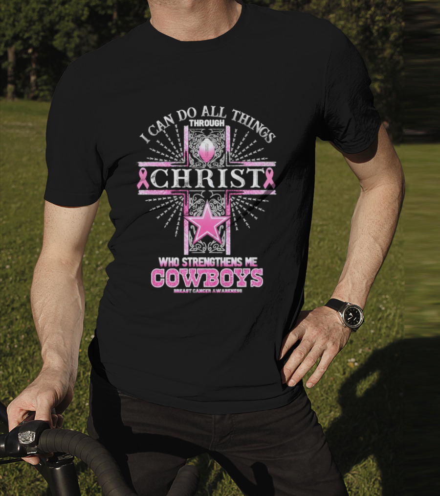 I Can Do All Things Through Christ Who Strengthens Me Cowboys Breast Cancer Awareness T-Shirt