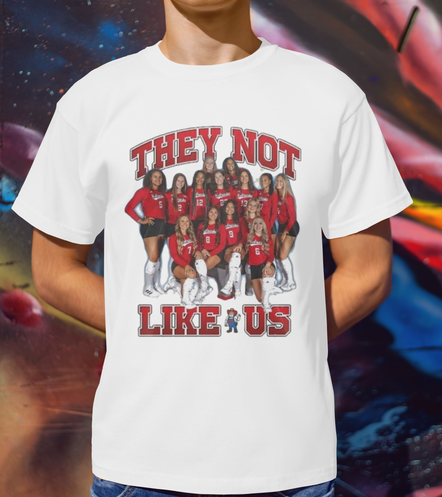 They Not Like Us Nebraska Huskers Team Players T-Shirt