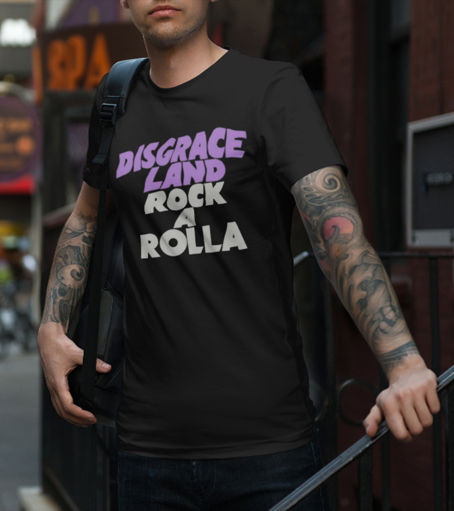 Disgrace Land Rock A Rolla T-Shirt