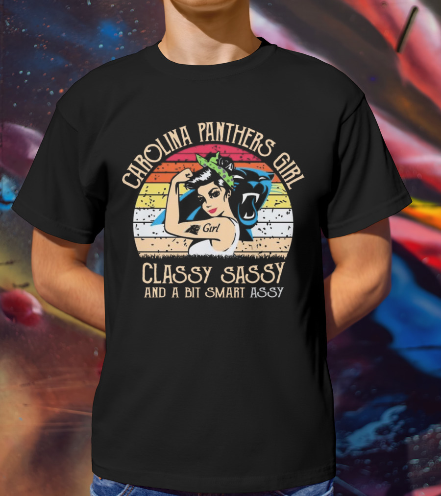 Carolina Panthers Girl Classy Sassy And A Bit Smart Assy Retro T-Shirt