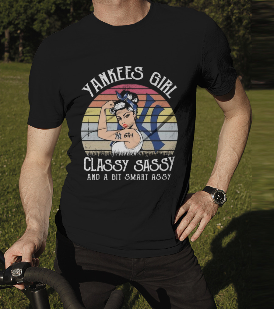 Yankees Girl Classy Sassy And A Bit Smart Assy NK Girl Retro Vibe T-Shirt