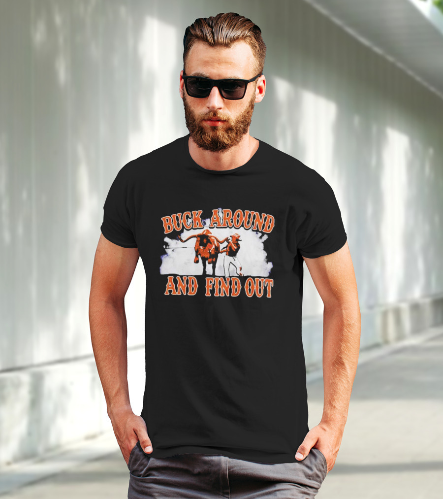 Buck Around And Find Out With Texas Longhorns Cowboy And Bull T-Shirt