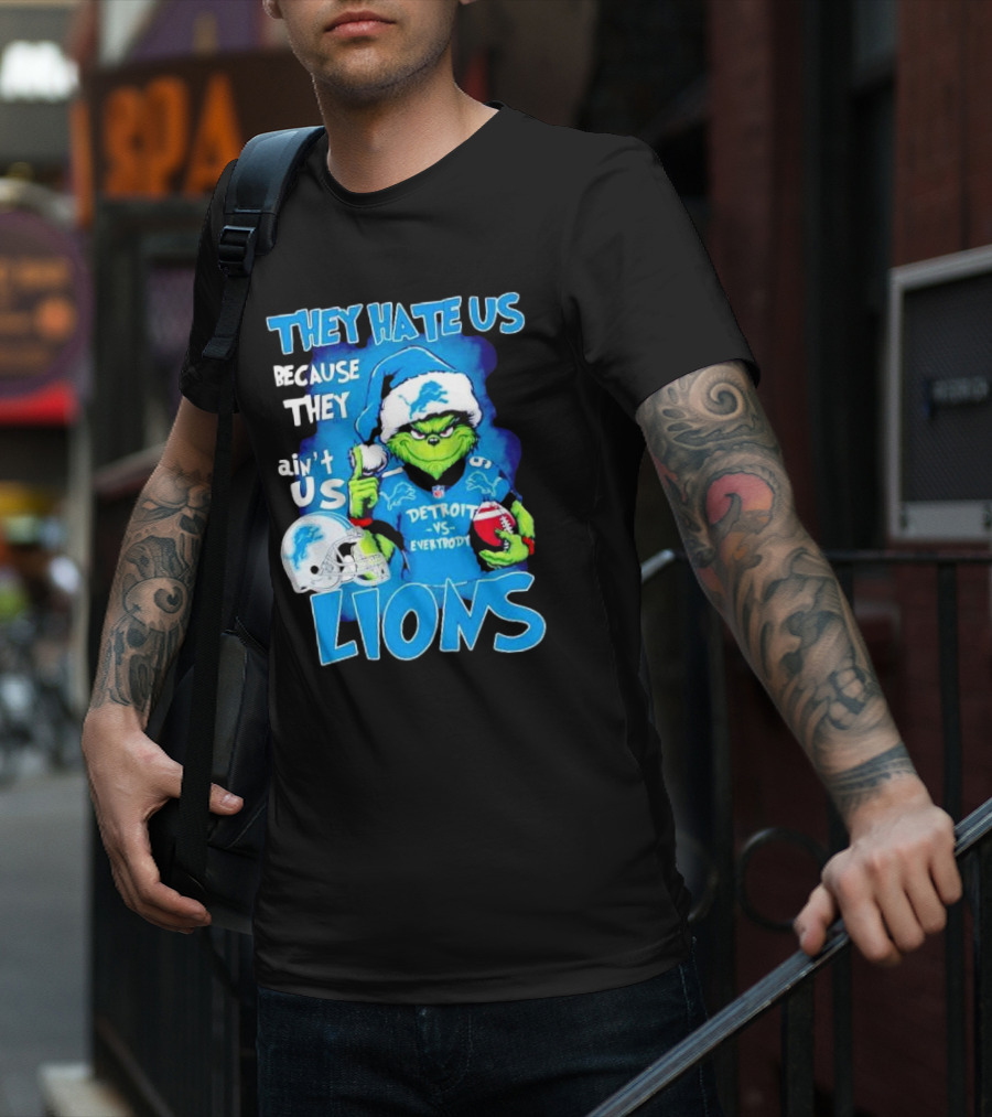They Hate Us Because They Ain't Us Detroit Lions Grinch Christmas T-Shirt