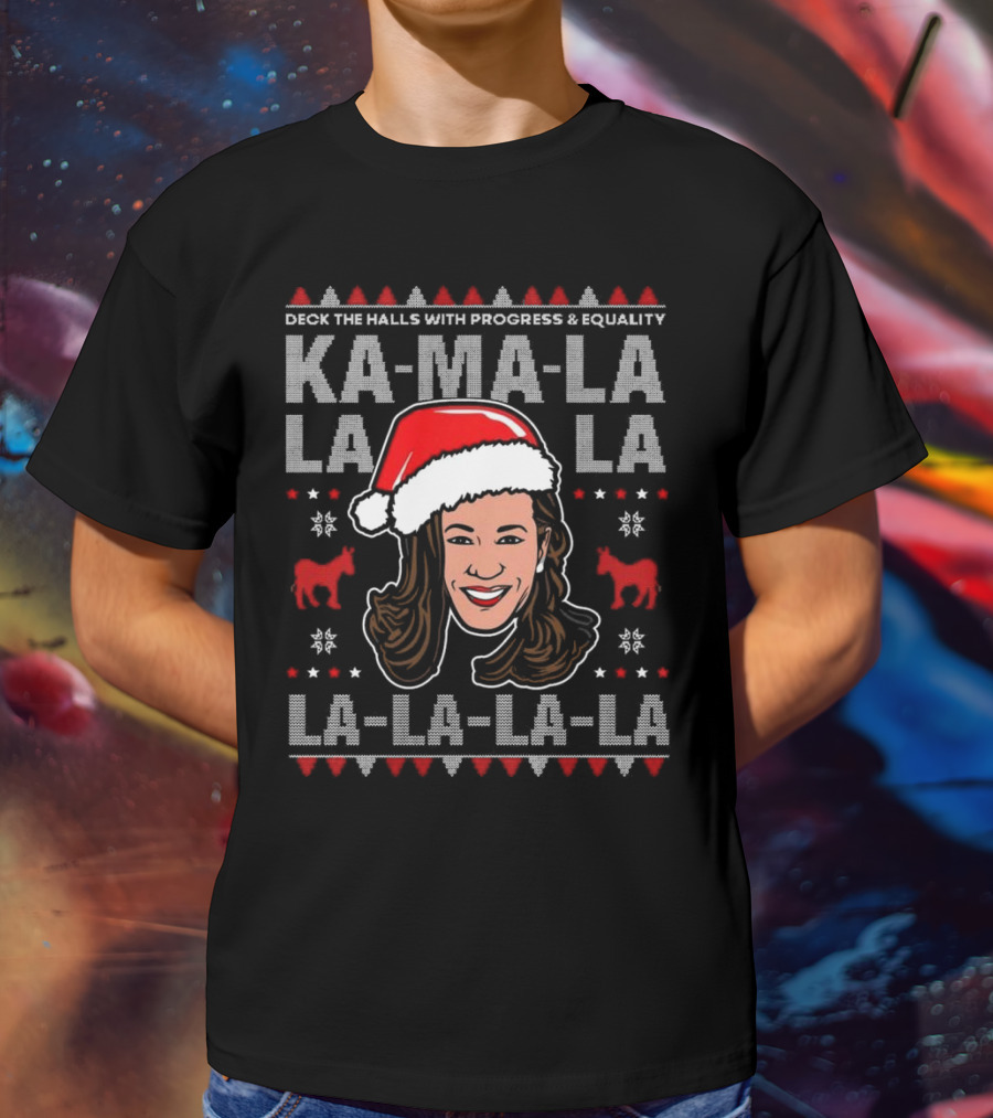 Deck The Halls With Progress And Equality Ka-Ma-La La La La La Christmas T-Shirt