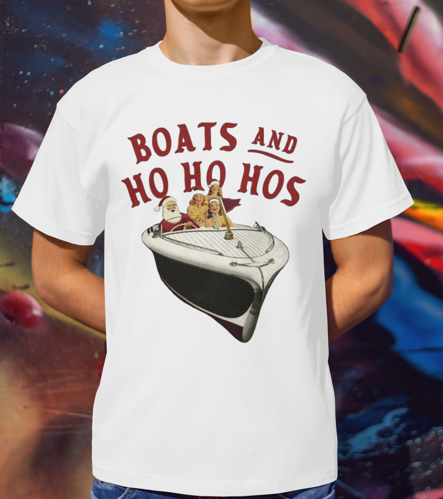 Boats And Ho Ho Hos Christmas With Santa On Boat T-Shirt
