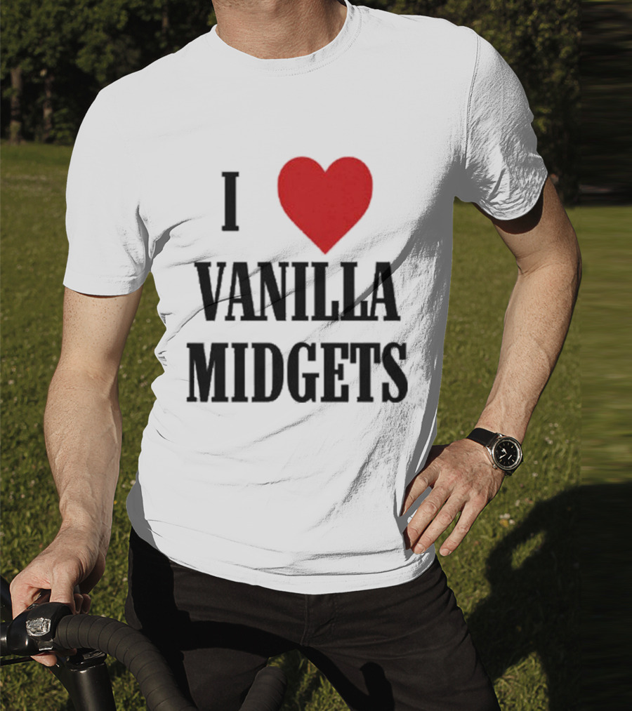 I Love Vanilla Midgets T-Shirt