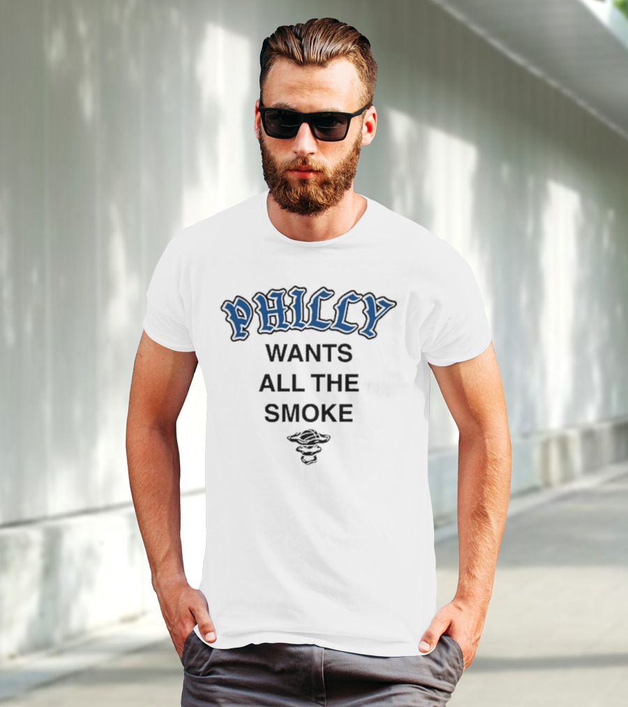 Philly Wants All The Smoke With Bell T-Shirt