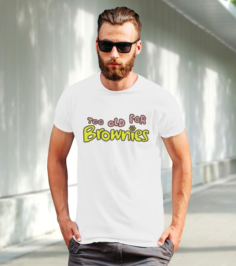 Too Old For Brownies Retro Flower T-Shirt