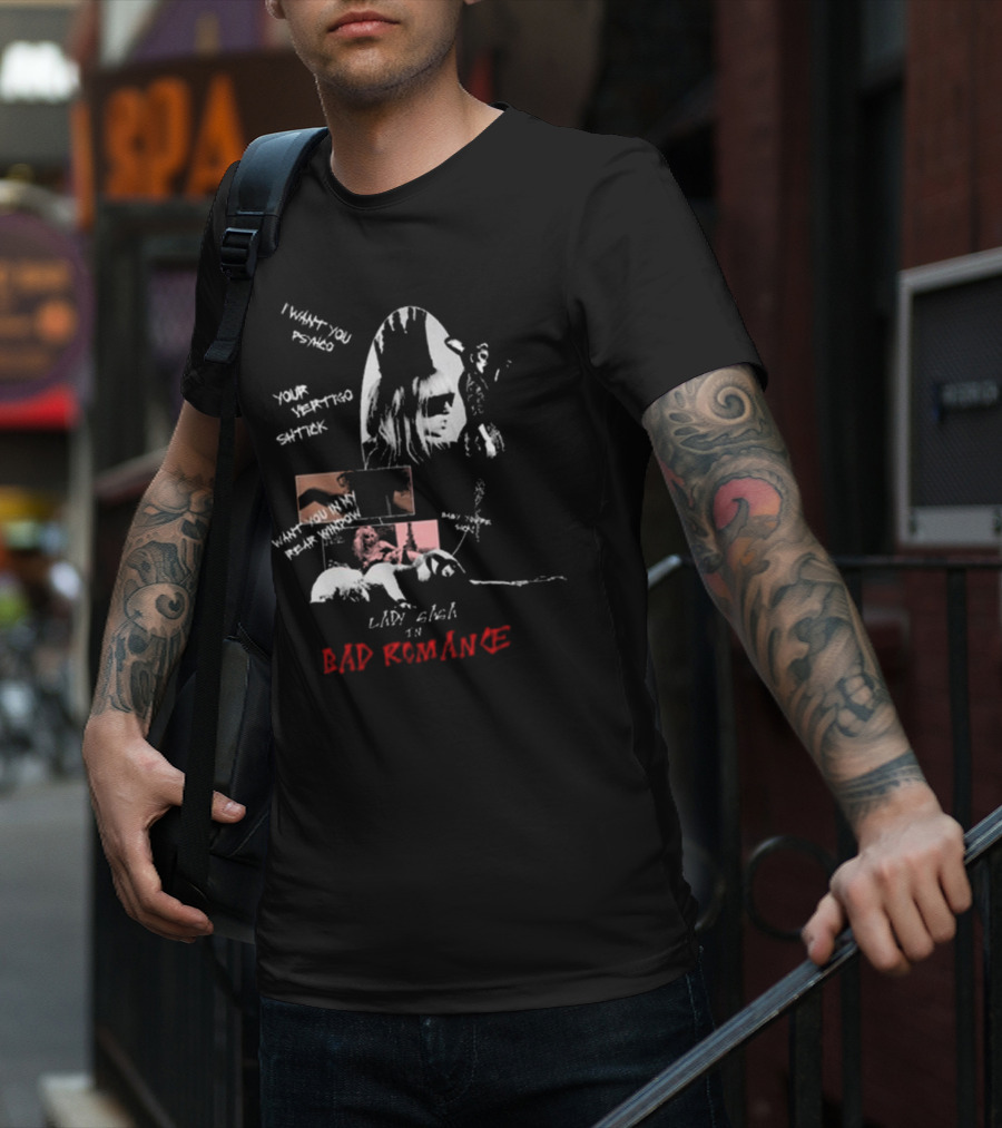 I Want Your Psycho Lady Gaga Bad Romance T-Shirt