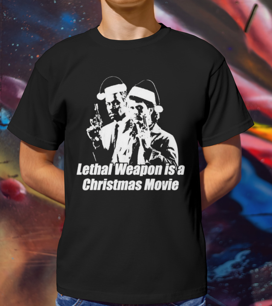 Lethal Weapon Is A Christmas Movie Guns Santa Hats T-Shirt