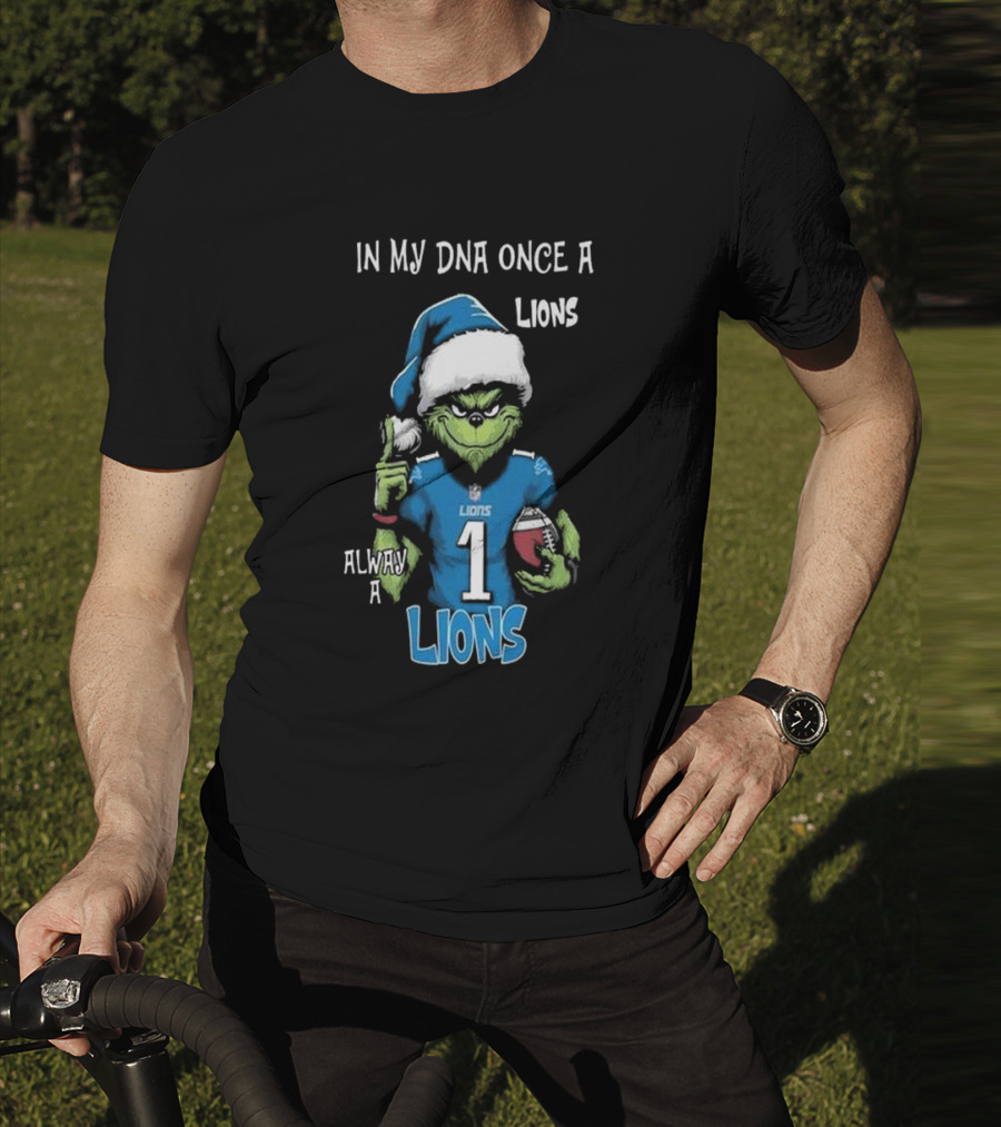 In My DNA Once A Lions Always A Lions Christmas Grinch NFL T-Shirt