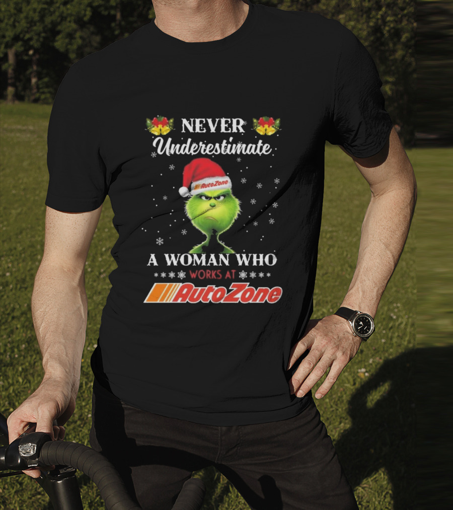 Grinch Never Underestimate A Woman Who Works At Autozone Christmas T-Shirt