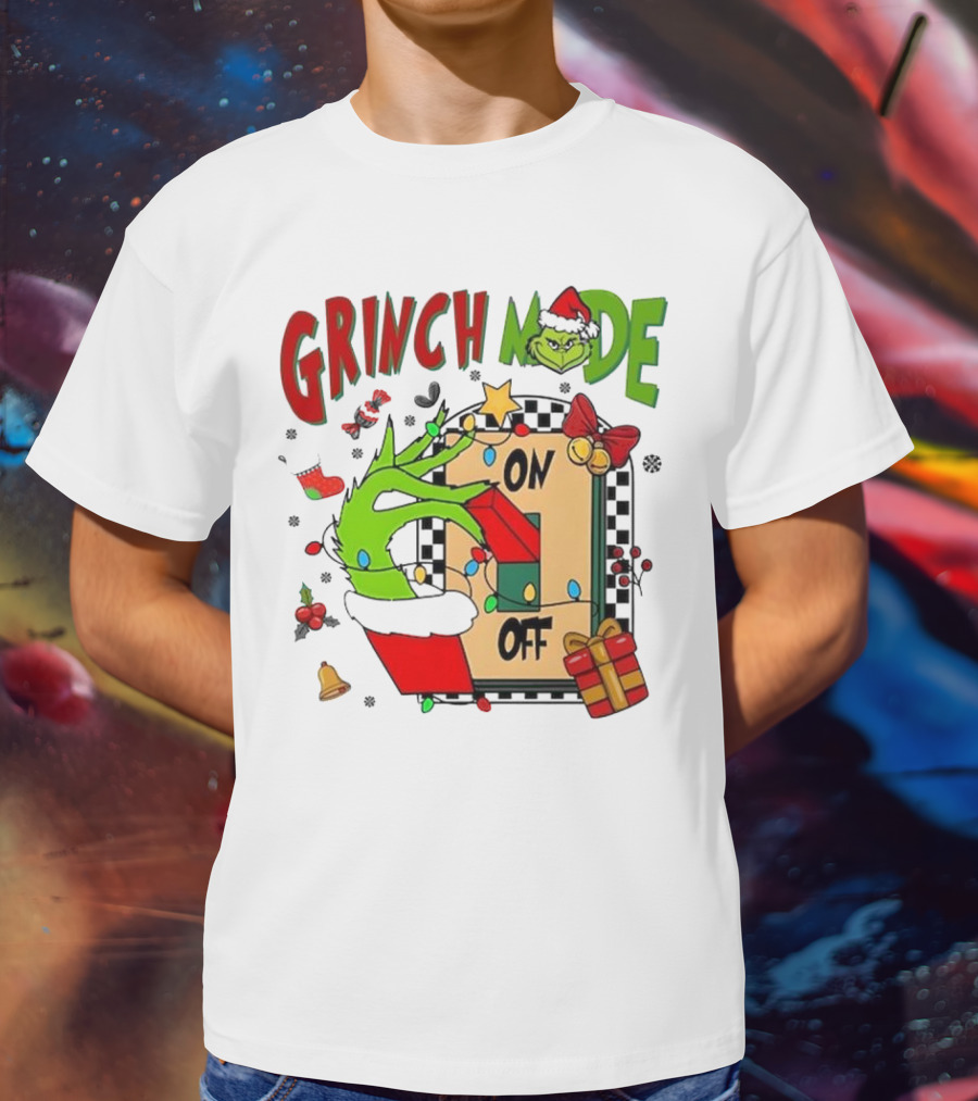 Grinch Christmas Mode On Off T-Shirt