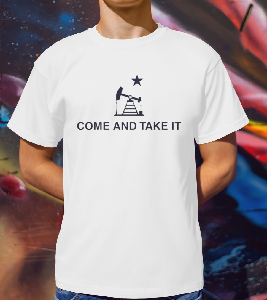 Come And Take It Oilfield Star Pumpjack T-Shirt