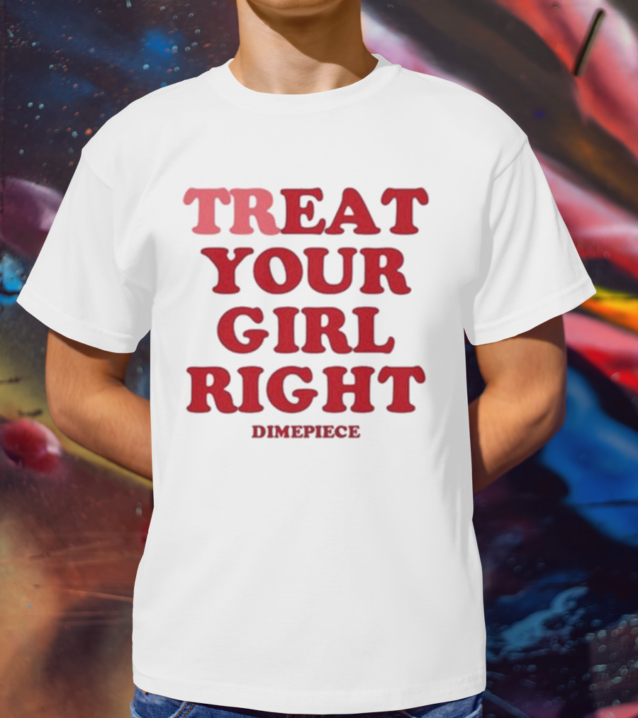 Treat Your Girl Right Dimepiece Statement Red T-Shirt