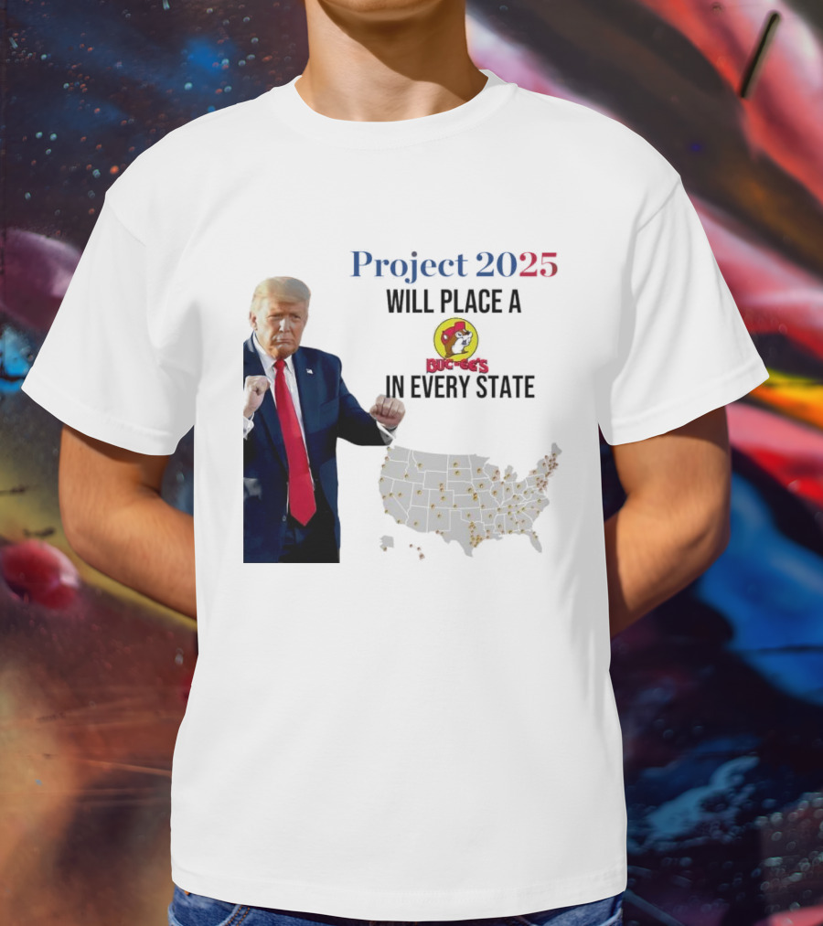 Project 2025 Will Place A Buc-ee's In Every State Map T-Shirt