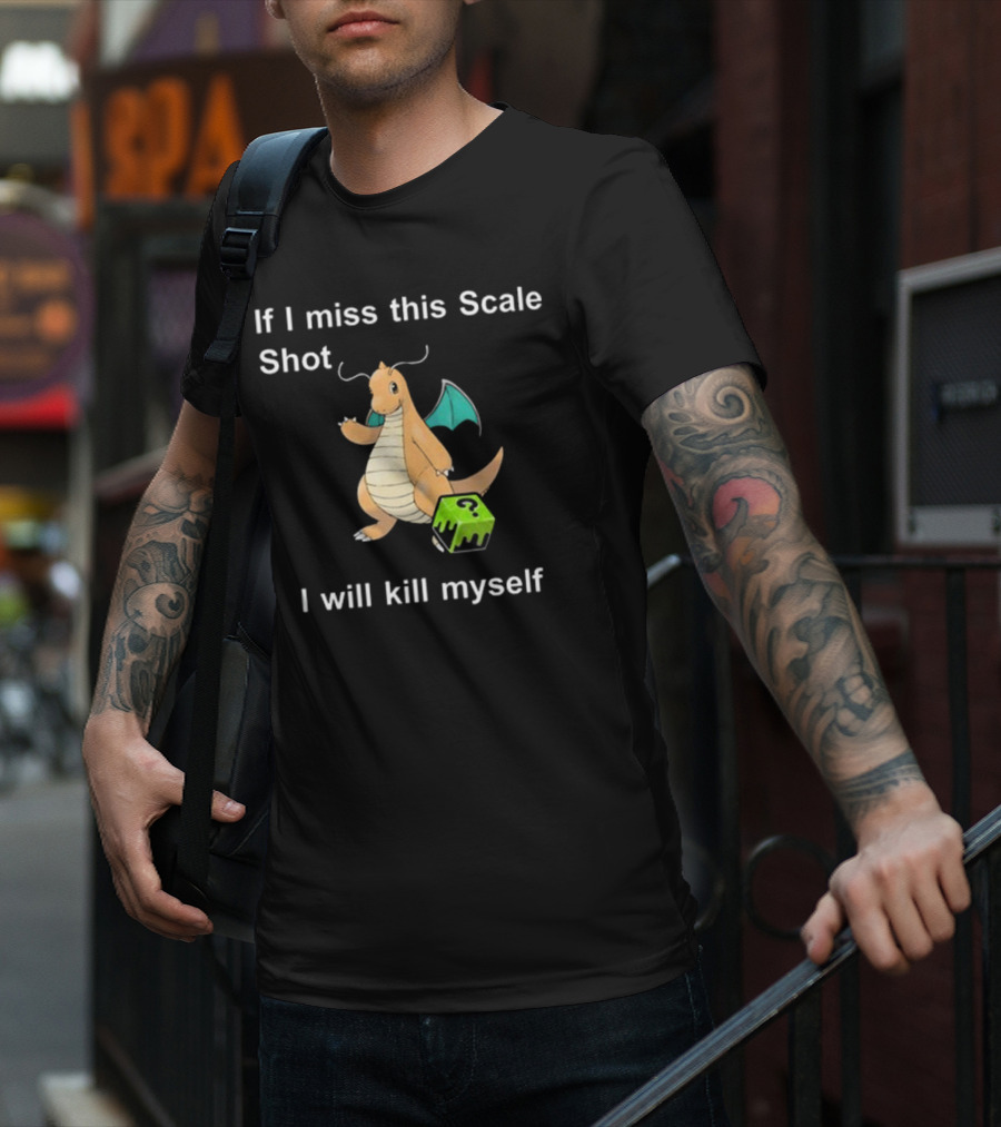 If I Miss This Scale Shot Dragon Character And Cube T-Shirt