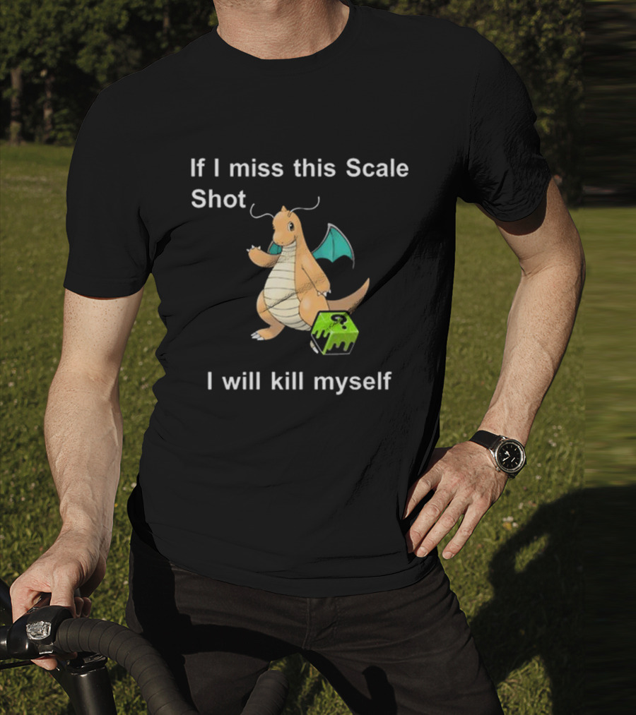If I Miss This Scale Shot Dragon Character And Cube T-Shirt