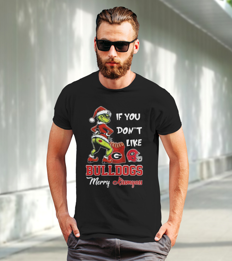 If You Don’t Like Bulldogs Merry Kissmyass Grinch Santa Georgia Football T-Shirt