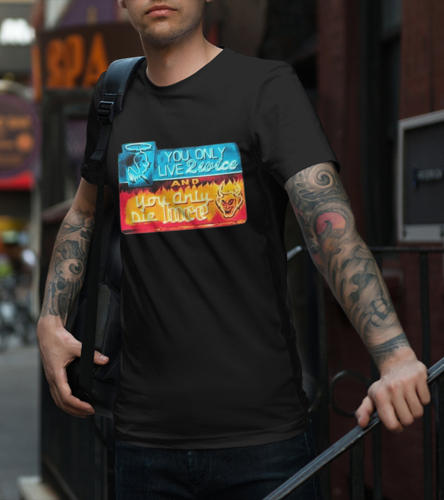 You Only Live 2wice And You Only Die 1nce Halo Devil Sign T-Shirt