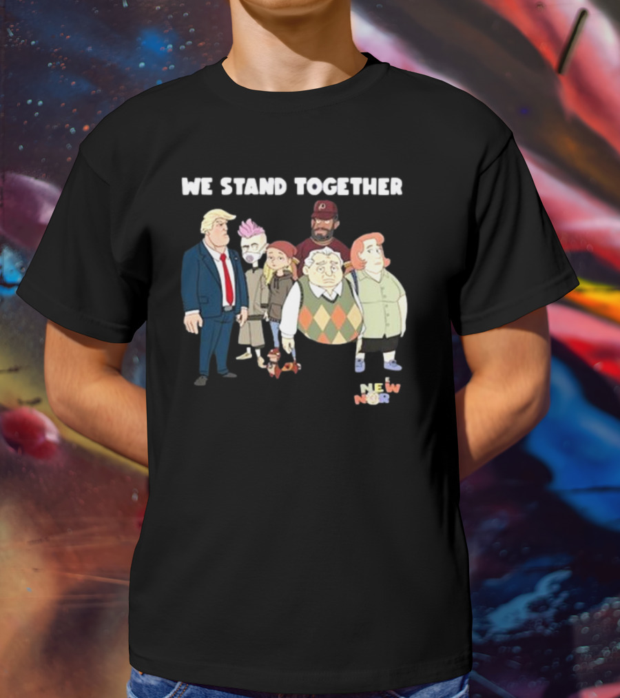 We Stand Together New Norm T-Shirt