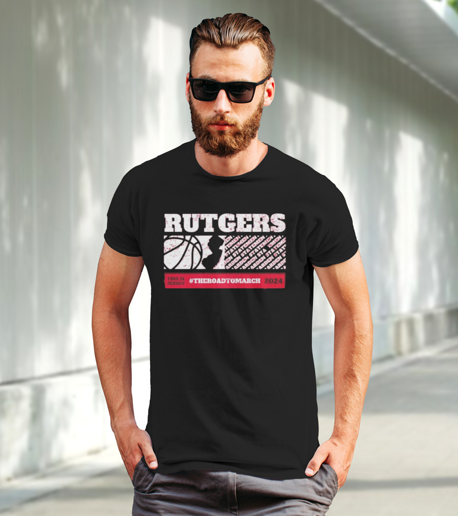 Rutgers Scarlet Knights Basketball This Is Jersey #TheRoadToMarch T-Shirt