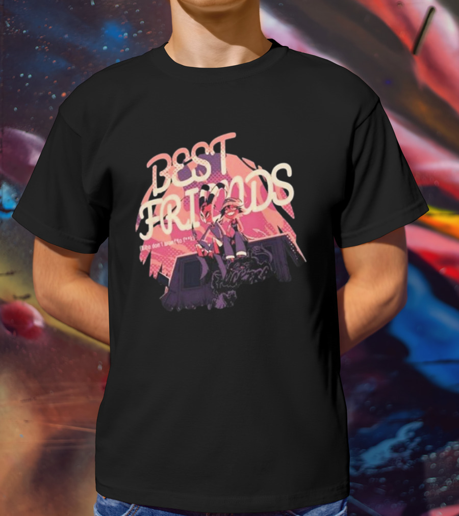 BEST FRIENDS There Don’t Want To Forget T-Shirt