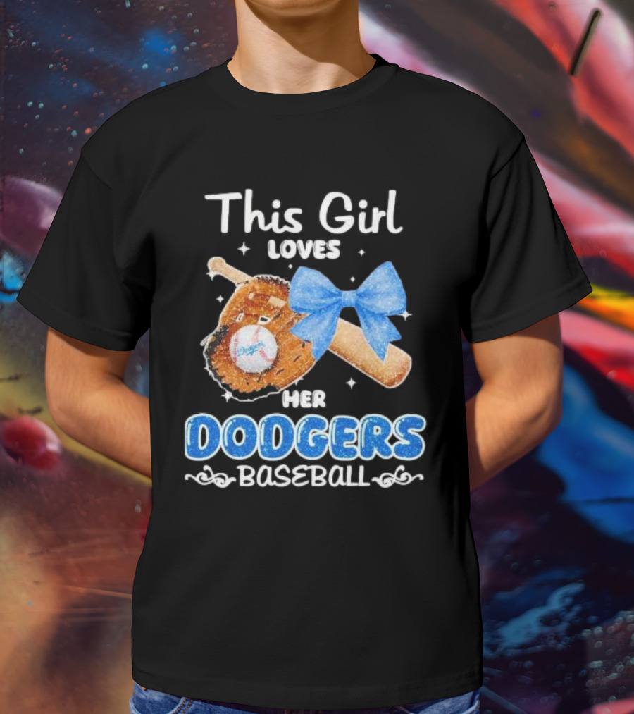 This Girl Loves Her Dodgers Baseball Bat Glove Bow T-Shirt