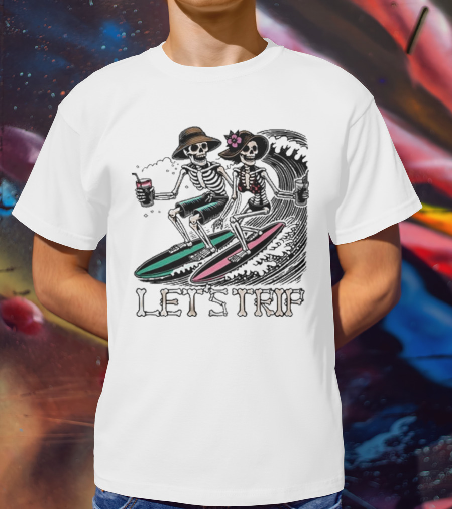 Let’s Trip Skeleton Surf Beach Vibes Retro Skeletons Surfing Waves T-Shirt