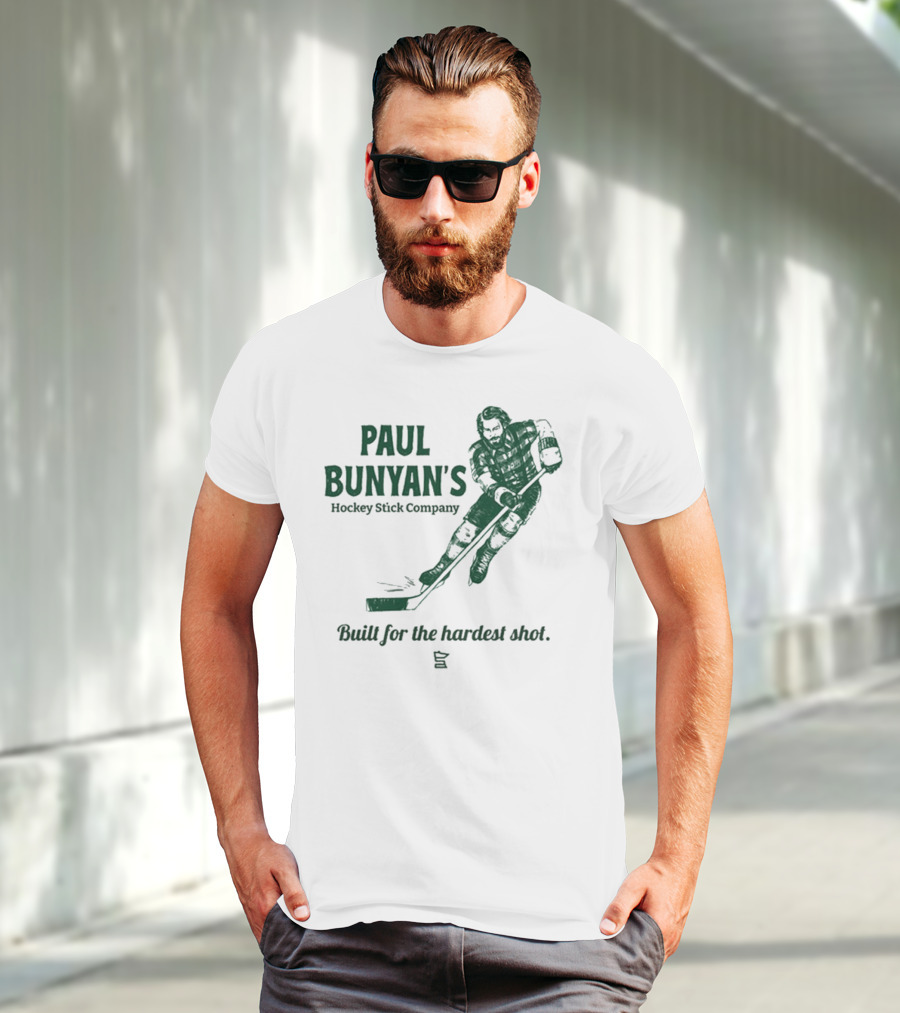 Paul Bunyan's Hockey Stick Company Built For The Hardest Shot T-Shirt
