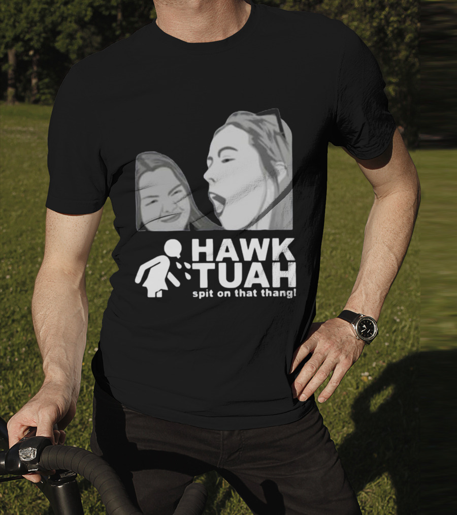 Hawk Tuah Spit On That Thang Girl T-Shirt