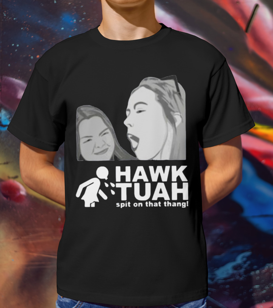 Hawk Tuah Spit On That Thang Girl T-Shirt