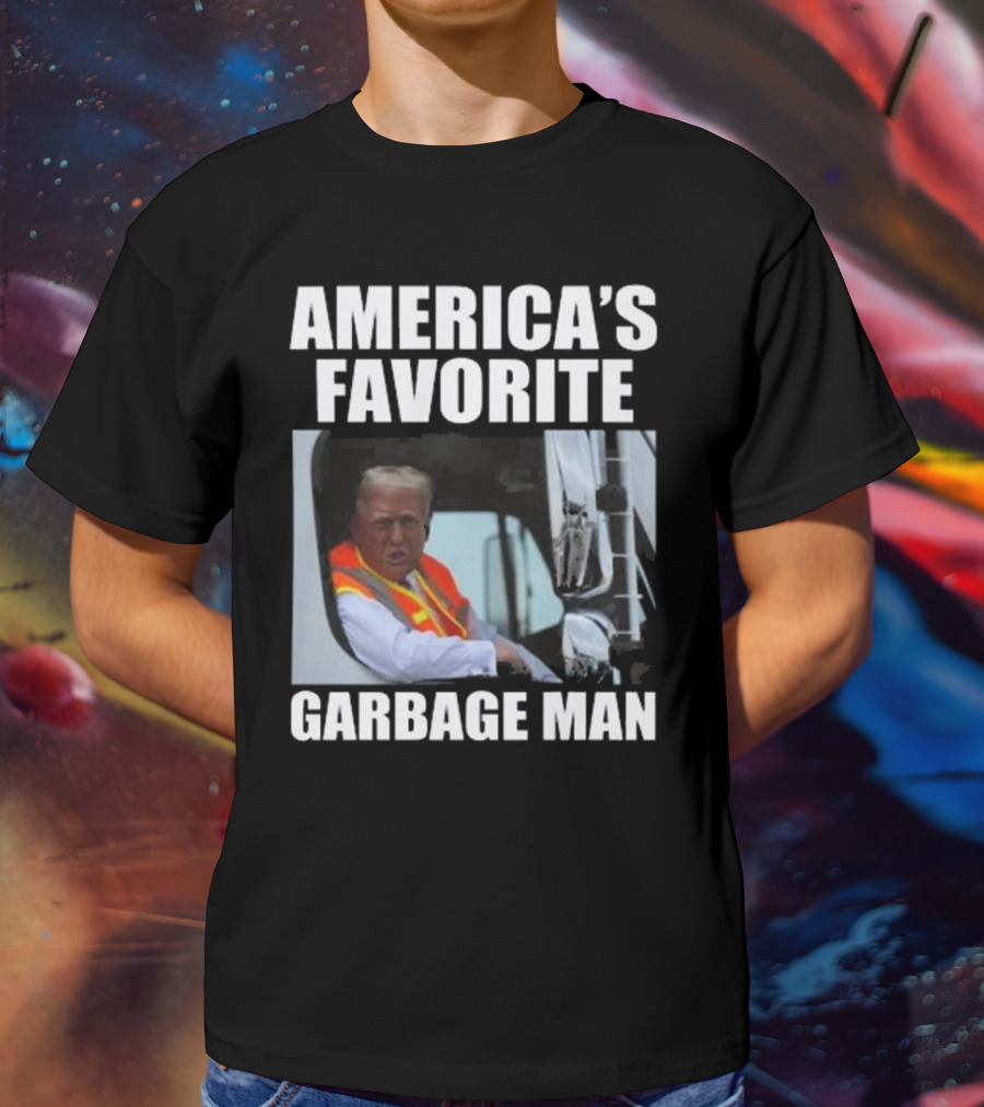 America’s Favorite Garbage Man T-Shirt