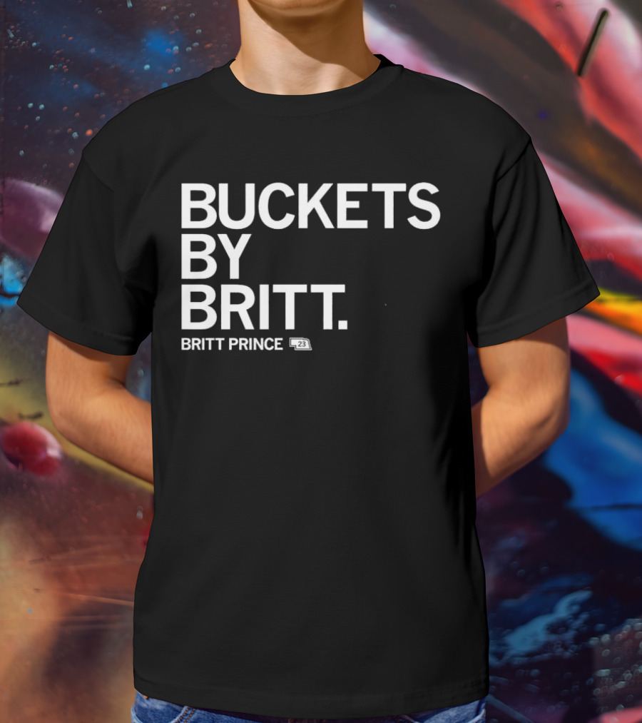 Buckets By Britt Nebraska Britt Prince 23 T-Shirt