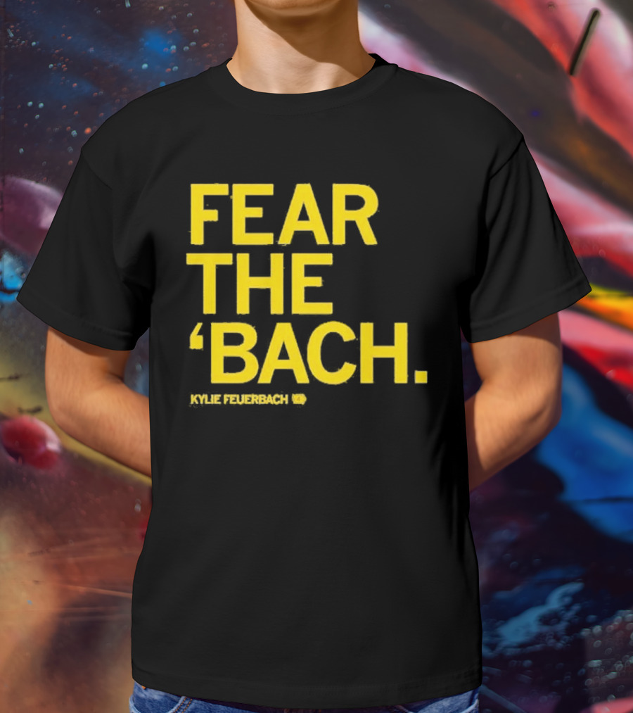 Fear The 'Bach Kylie Feuerbach Iowa Hawkeyes T-Shirt