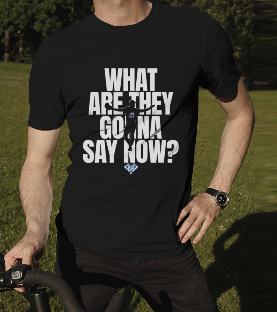 What Are They Gonna Say Now Walker Buehler Number 21 DN T-Shirt