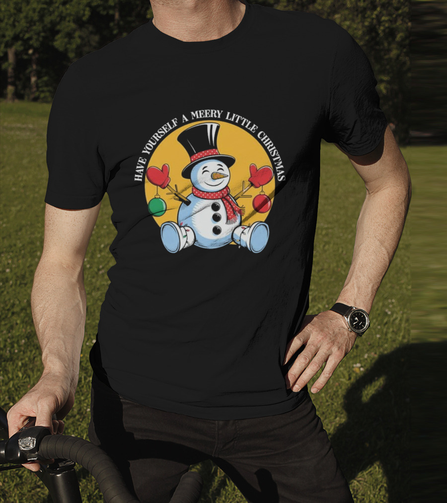 Have Yourself A Merry Little Christmas Snowman With Hat And Mittens T-Shirt