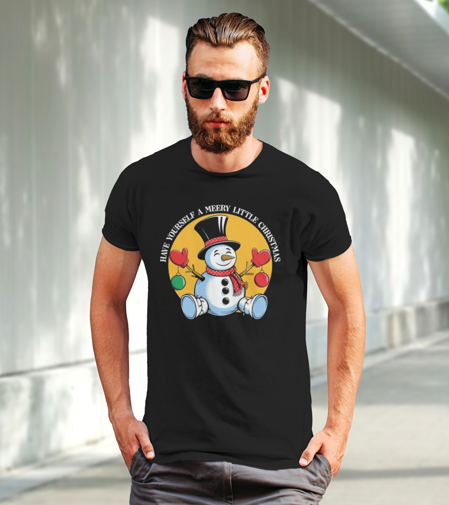 Have Yourself A Merry Little Christmas Snowman With Hat And Mittens T-Shirt