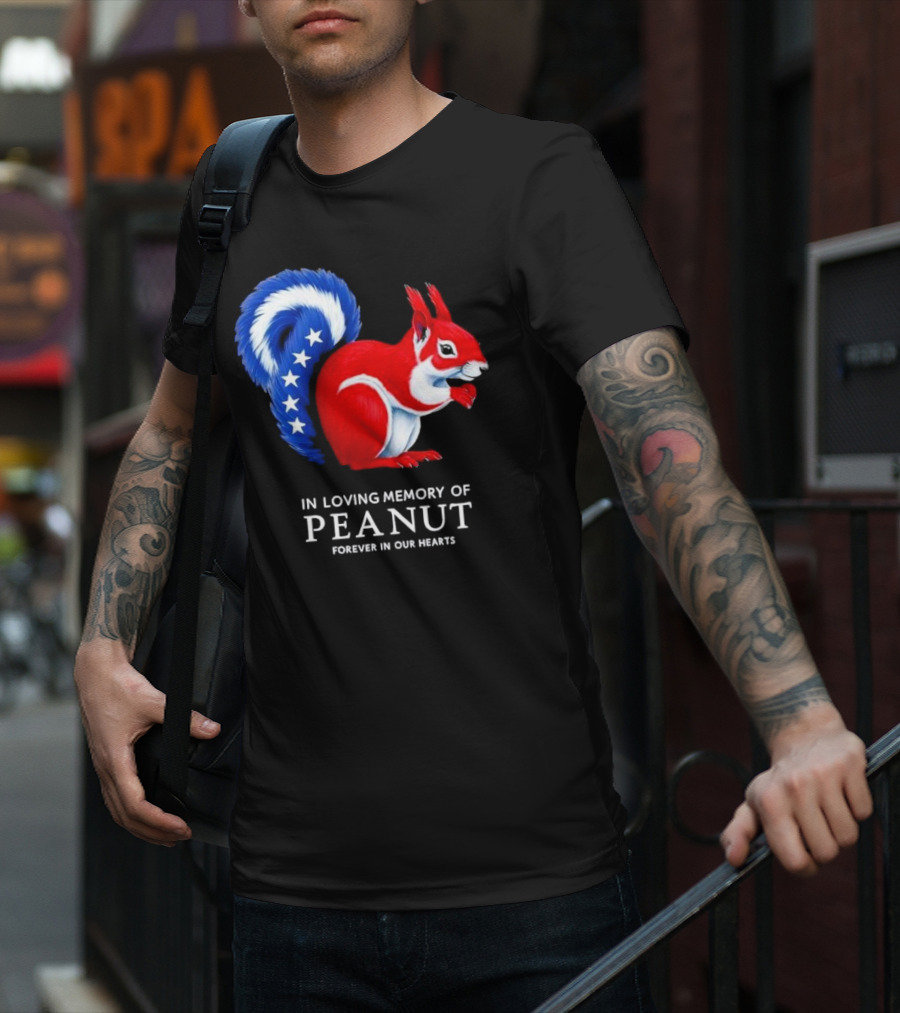 In Loving Memory Of Peanut Squirrel Forever In Our Hearts T-Shirt