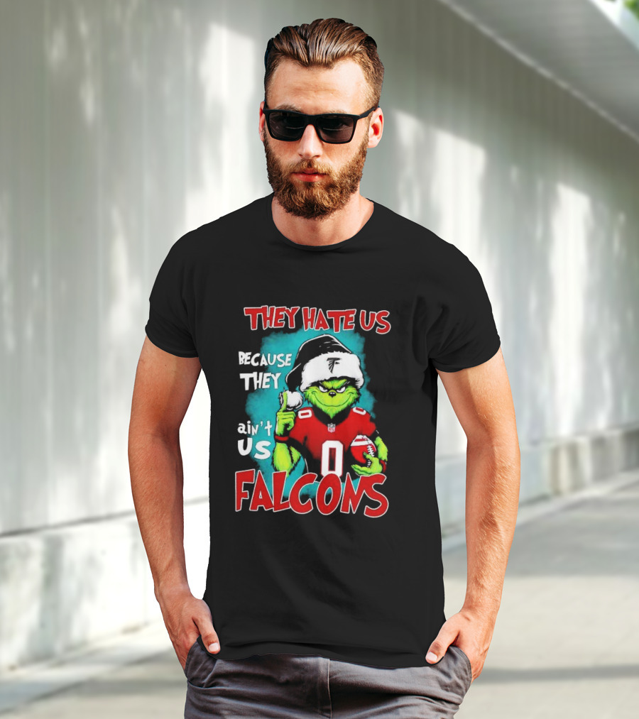 They Hate Us Because They Ain't Us Falcons Grinch Christmas T-Shirt