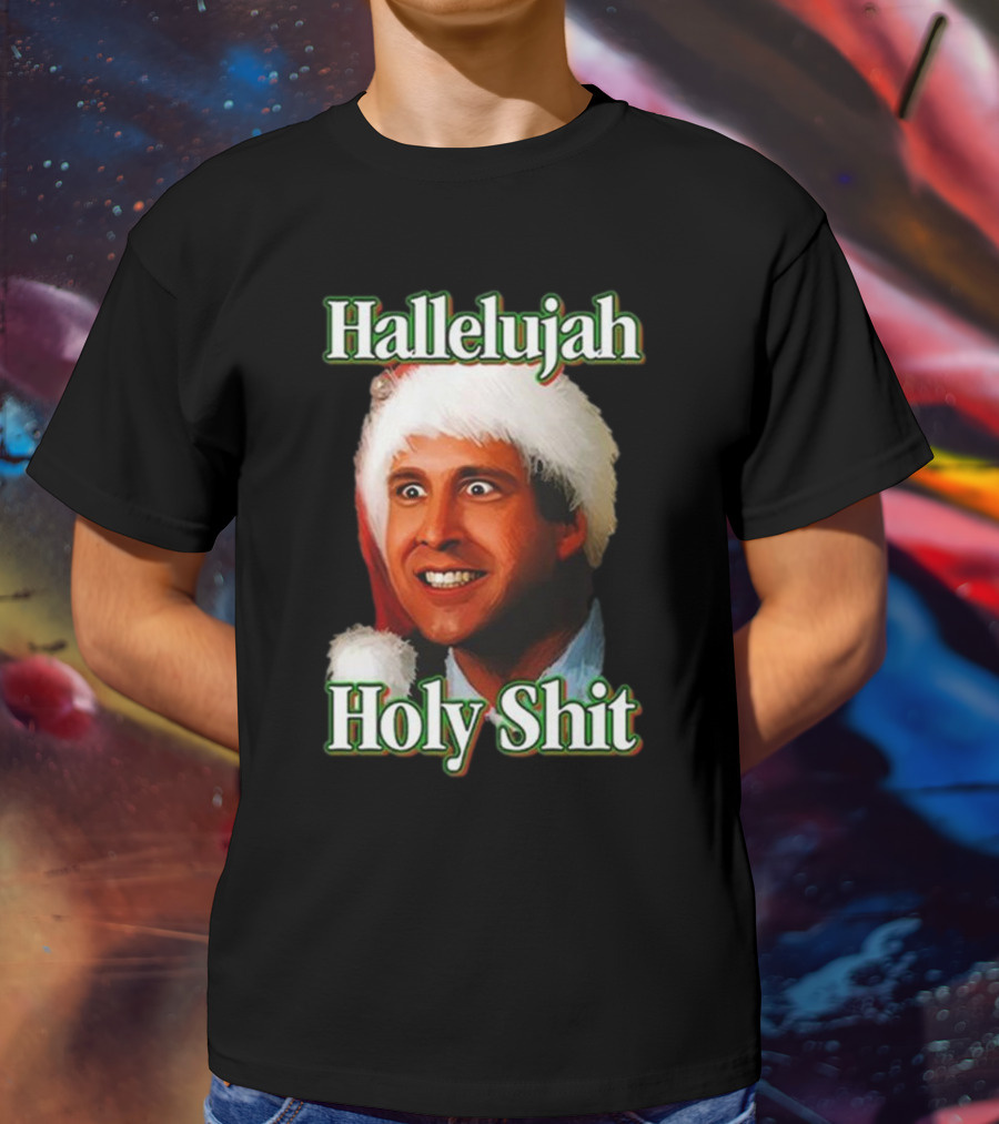 Hallelujah Holy Shit Christmas Vacation T-Shirt