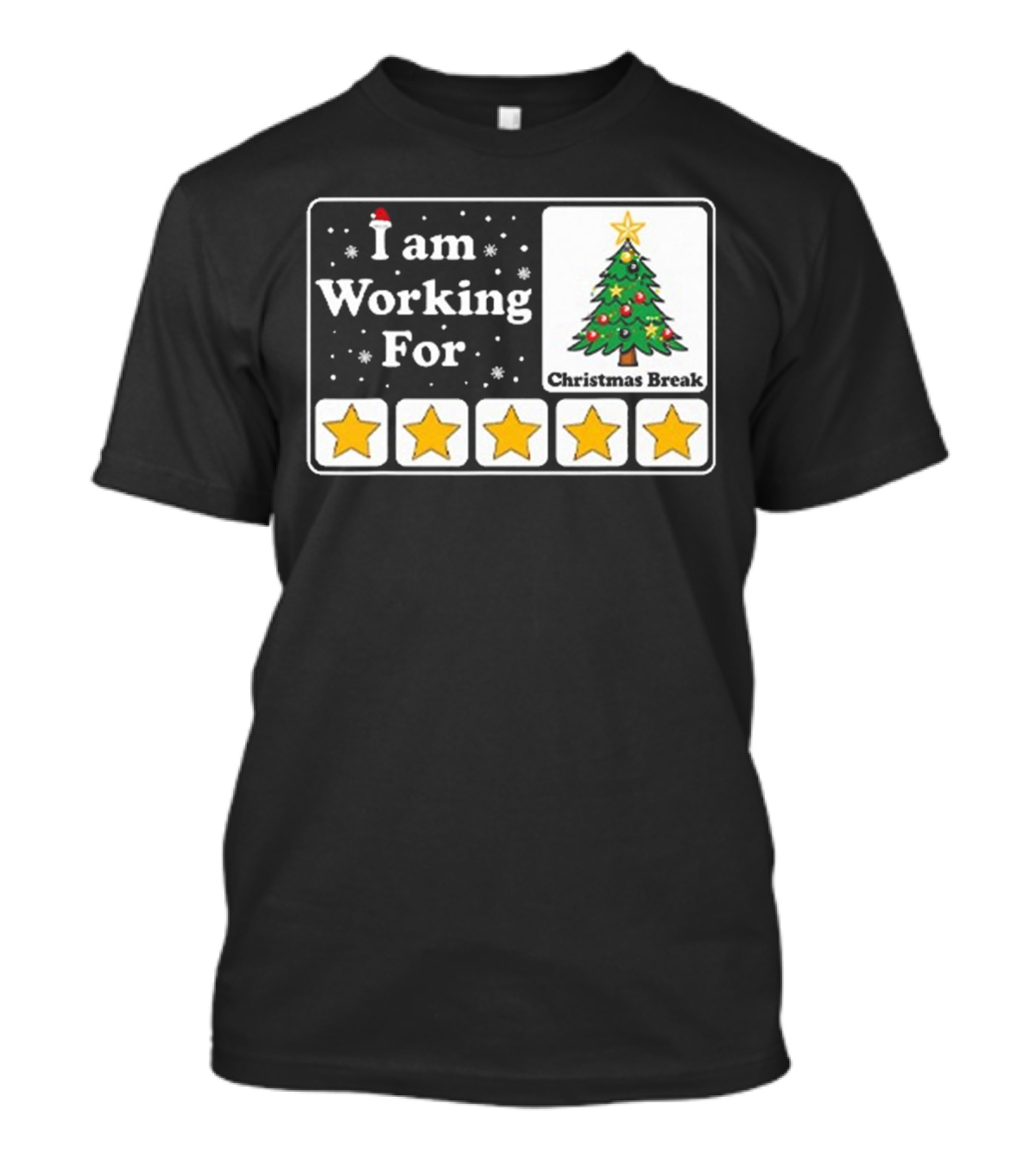 I Am Working For Five-Star Christmas Break T-Shirt
